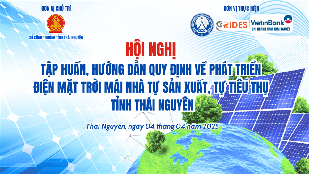 Hội nghị phổ biến, hướng dẫn quy định về phát triển điện mặt trời mái nhà tự sản xuất, tự tiêu thụ địa bàn tỉnh Thái Nguyên